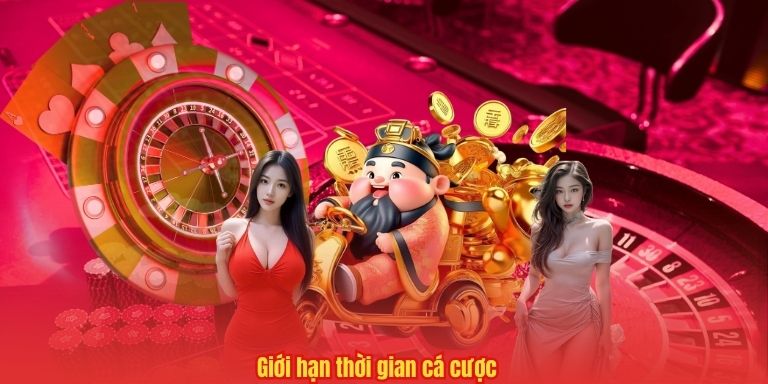 Giới hạn thời gian cá cược